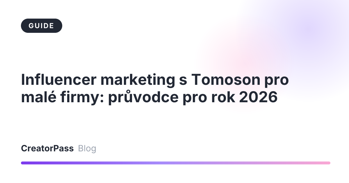 Influencer marketing s Tomoson pro malé firmy: průvodce pro rok 2026