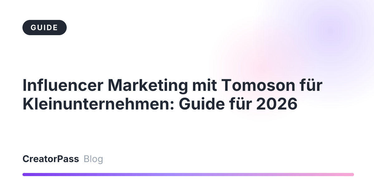 Influencer Marketing mit Tomoson für Kleinunternehmen: Guide für 2026