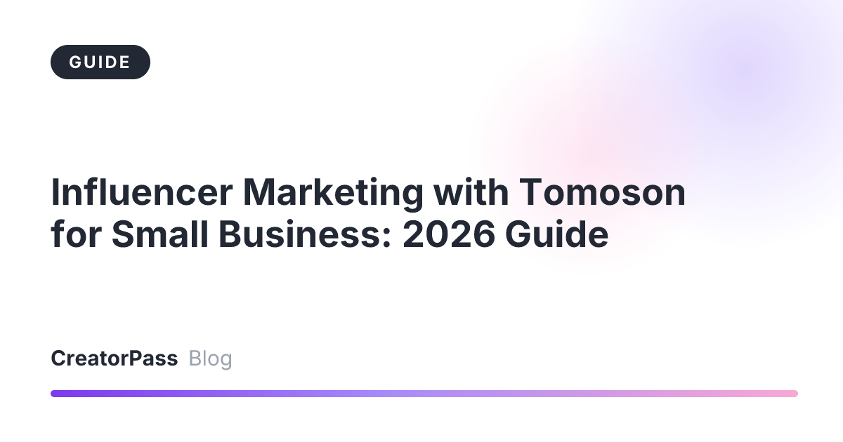 Influencer Marketing with Tomoson for Small Business: 2026 Guide