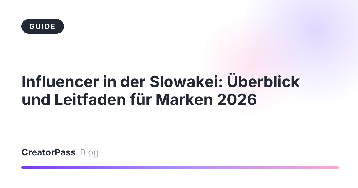 Influencer in der Slowakei: Überblick und Leitfaden für Marken 2026