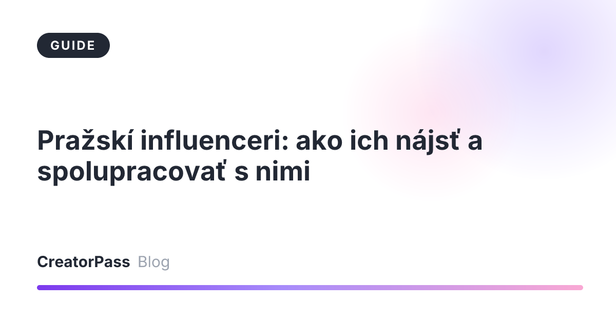Pražskí influenceri: ako ich nájsť a spolupracovať s nimi