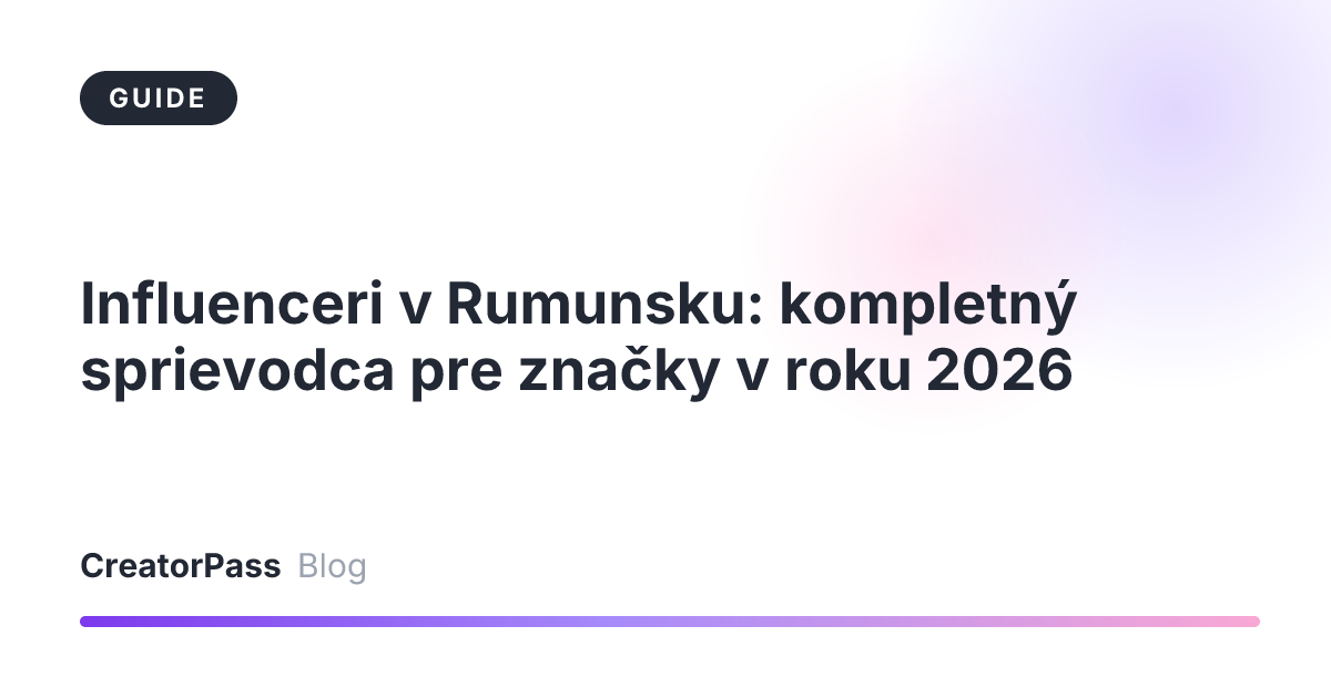 Influenceri v Rumunsku: kompletný sprievodca pre značky v roku 2026