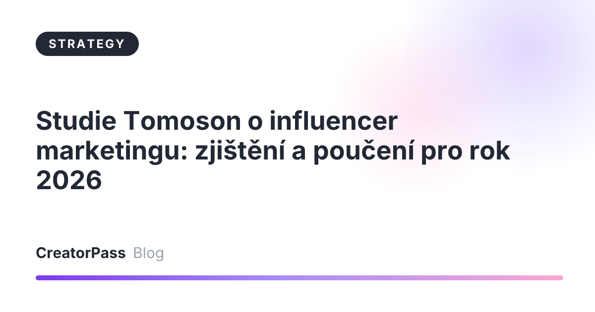 Studie Tomoson o influencer marketingu: zjištění a poučení pro rok 2026
