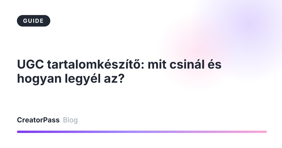 UGC tartalomkészítő: mit csinál és hogyan legyél az?