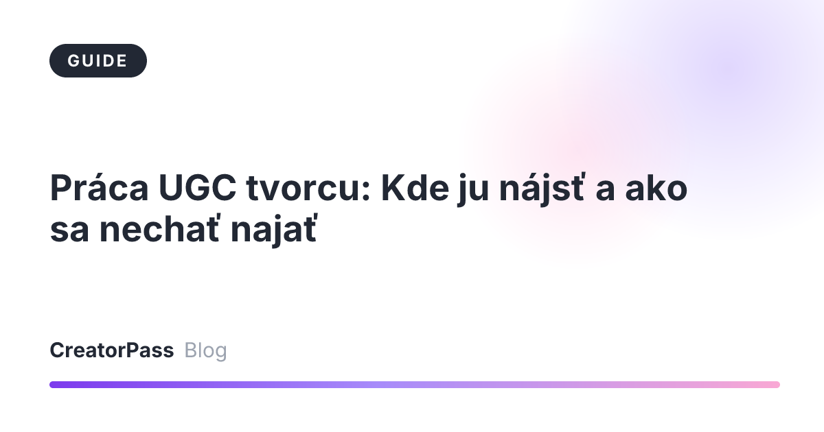 Práca UGC tvorcu: Kde ju nájsť a ako sa nechať najať