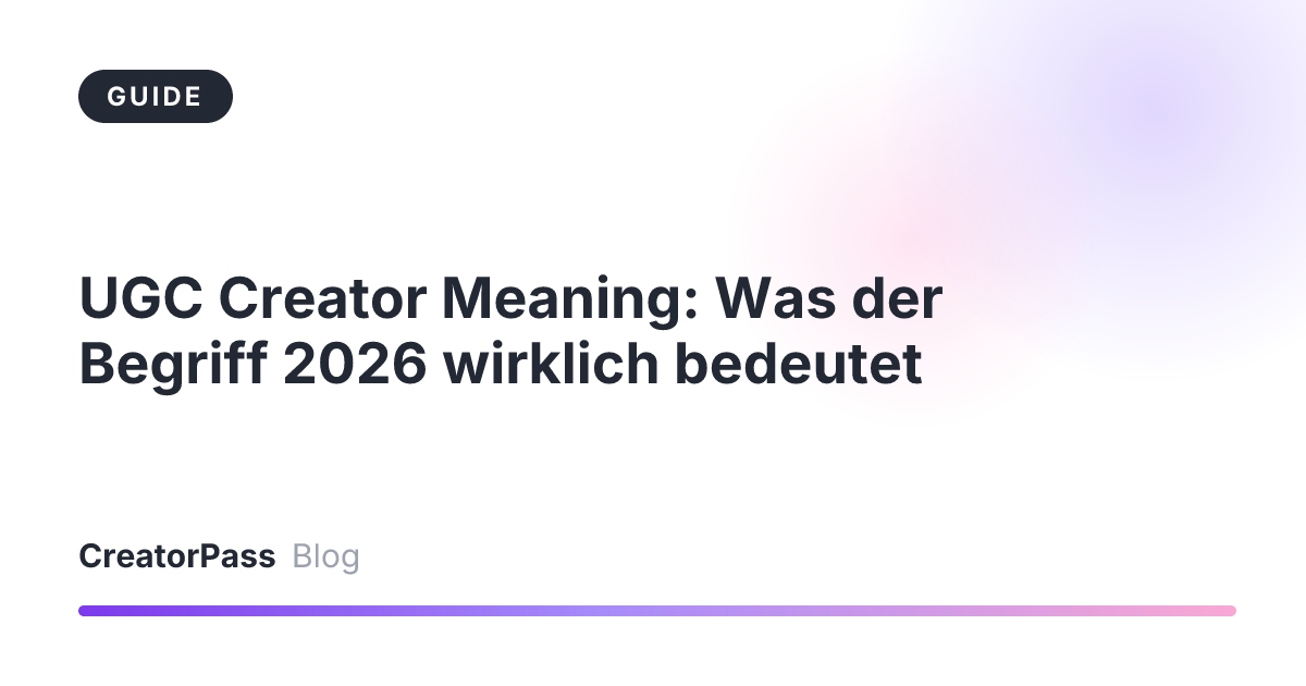 UGC Creator Meaning: Was der Begriff 2026 wirklich bedeutet