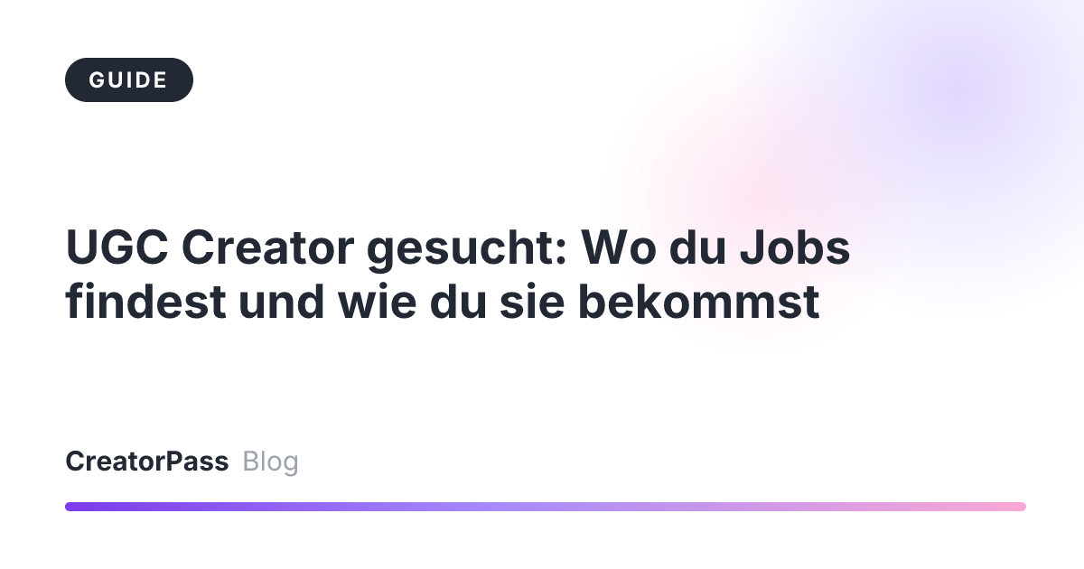 UGC Creator gesucht: Wo du Jobs findest und wie du sie bekommst